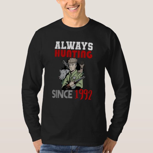 T-shirt Always hunting since 1992 (Devant)
