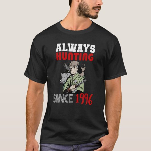 T-shirt Always hunting since 1996 (Devant)