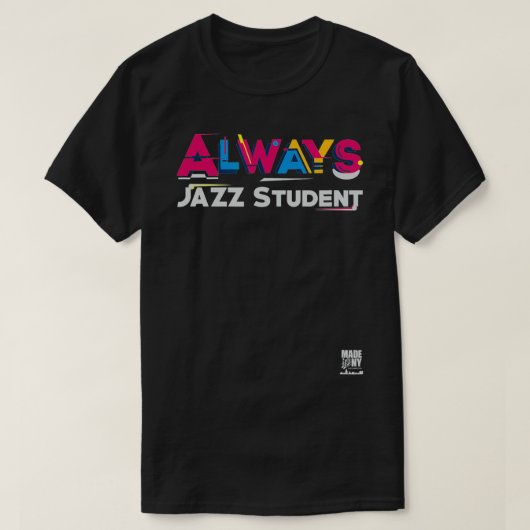 T-shirt Always Jazz Student  (Design devant)