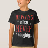 T-shirt Always Nice Never Naughty Funny Merry Christmas (Devant)