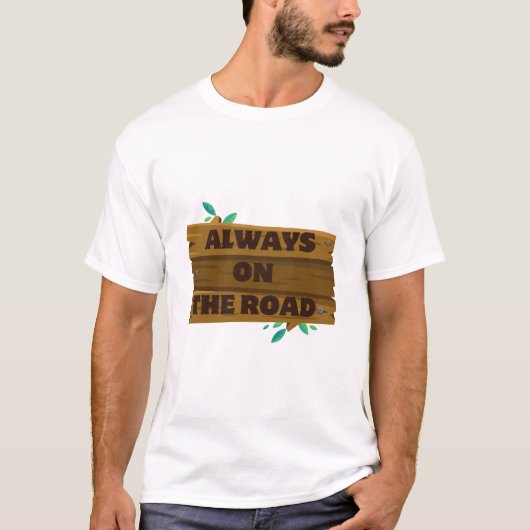 T-shirt Always on the Road. – Minimalist Travel & Adventur (Devant)