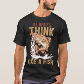 T-shirt Always Think Like A Fish Device Fish Trap (Devant)