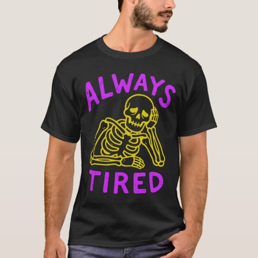T-shirt always tired (Devant)