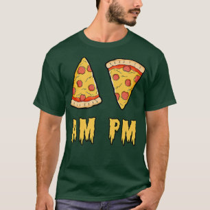T-shirt AM Pizza PM Pizza Funny Retro