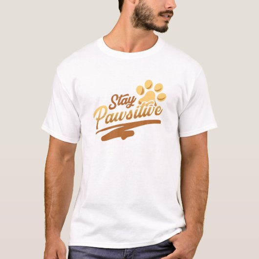 T-shirt Amant Chien Reste Pawsitive Chien Humour T Chemise (Devant)