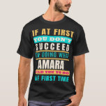T-shirt AMARA Personalized Name  AMARA First Name<br><div class="desc">AMARA Personalized Name  AMARA First Name  .</div>
