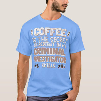 T-shirt Amateur de café Enquêteur criminel