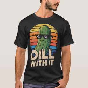 T-shirt Amateur de cornichons végétarien Dill With It