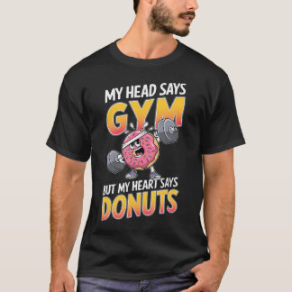 T-shirt Amateur de Donut Drôle Ma Tête Dit Gym Salle de Sp