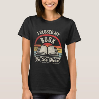 T-shirt Amateur de livres drôles livre fermé pour être ici