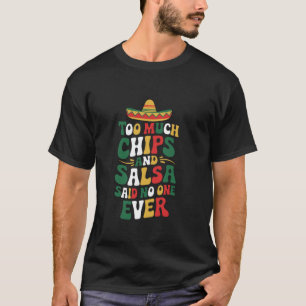 T-shirt Amateur de nourriture mexicaine Trop de chips et d