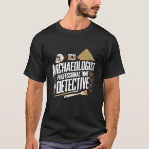 T-shirt Amateur d'histoire Archéologue Humour Archéologie