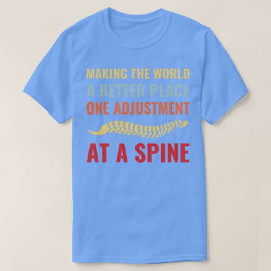 T-shirt Améliorer Le Monde Chiropratique Assistant Chi (Design devant)