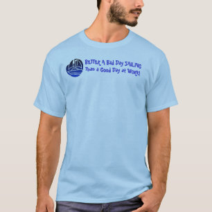 T-shirt AMÉLIOREZ une mauvaise NAVIGATION de jour qu'un