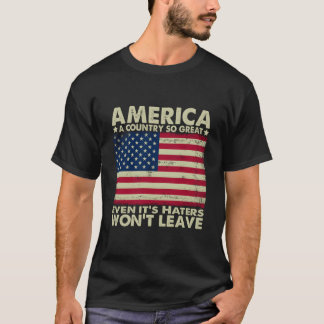 T-shirt America A Country So Great Even It'S Ers Won'T Lea
