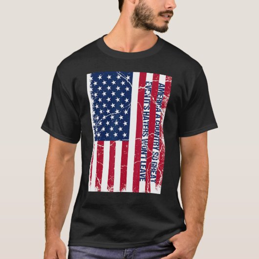 T-shirt America a country so great even it's Haters won't (Devant)