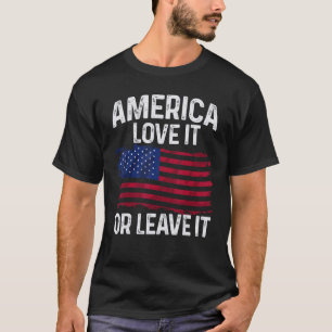 T-shirt America Love It Or Leave It Patriotic American Fla