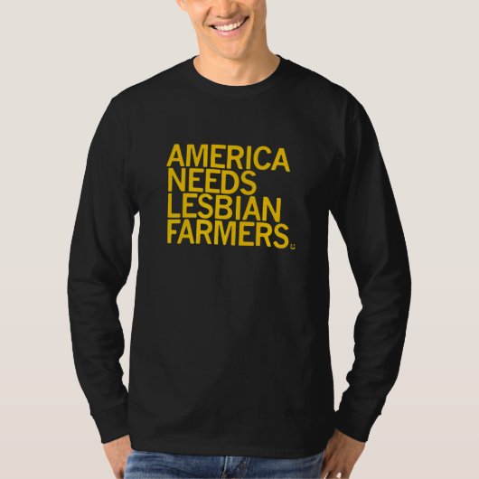 T-shirt America Needs Lesbian Farmers (Devant)