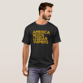 T-shirt America Needs Lesbian Farmers_1 (Devant entier)