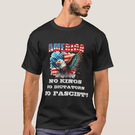 T-shirt America No Kings No Dictators No Fascist  (Devant)