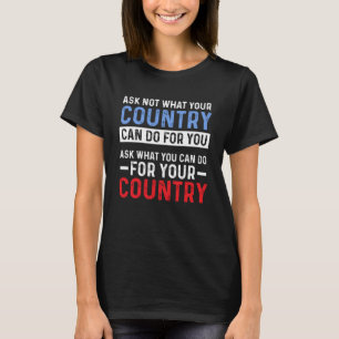 T-shirt America Patriotic Ne Demandez Pas Ce Que Votre Pay