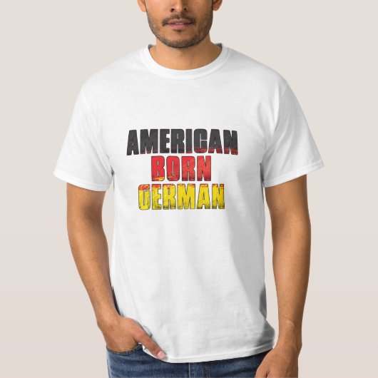 T-shirt Américain né Allemand (Devant)