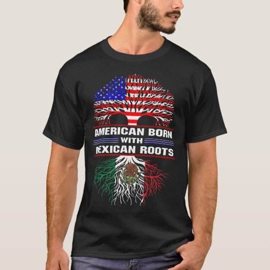 T-shirt Américain né avec des racines mexicaines (Devant)