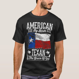 T-shirt Américain par naissance. Texan par la Grâce de