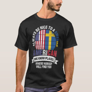 T-shirt Américain suédois Nous connaissons des endroits où
