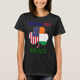 T-shirt American Born Irish Roots Irlande Shamrock St Part