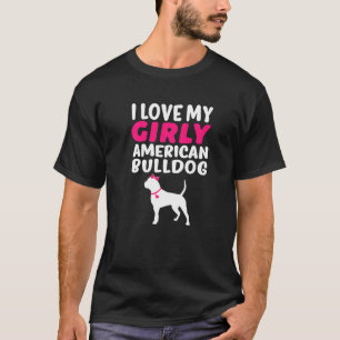 T-shirt American Bulldog Funny Girl Chien Pup Révélation d