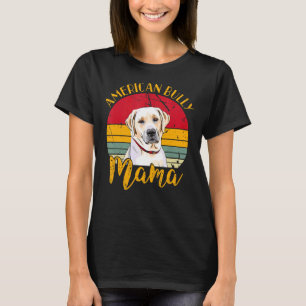 T-shirt American Bully Dog Vintage Labrador Retriever Mama