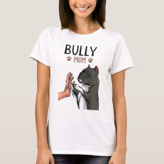 T-shirt American Bully Mama Cute Dog Mama Funny Women
