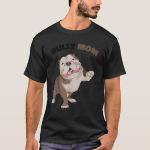 T-shirt American Bully Maman Chien Mama Drôle Femmes T Che