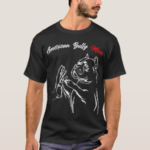 T-shirt American Bully Mom Dogs Maman Femmes