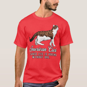 T-shirt American Curl Maman Vie Est Ennuyeux Sans Un Cadea