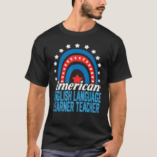 T-shirt American English Language Learner Teacher Rainbow 