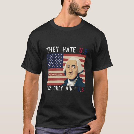 T-shirt American Flag 4th of July hey Hate Us Cuz They Ain (Devant)
