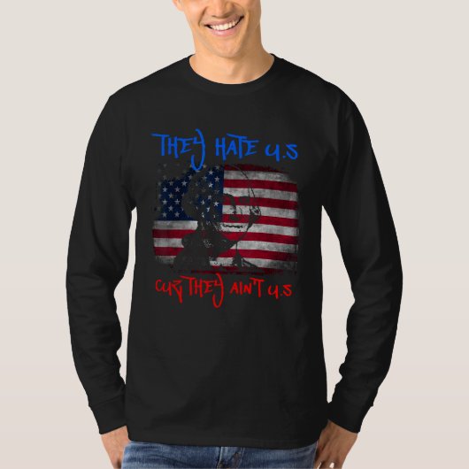 T-shirt American Flag 4th of July hey Hate Us Cuz They Ain (Devant)