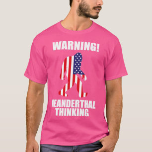 T-shirt American Flag Neanderthal Thinking for Proud Neand