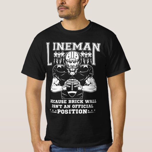 T-shirt American Football Lineman Brick Wall n'est pas un (Devant)