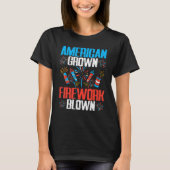 T-shirt American Grown Firework Blown 4th of July Firework (Devant)