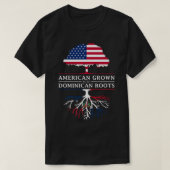 T-shirt American Grown with Dominican Roots Dominican Rep (Design devant)