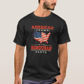 T-shirt American Grown with Honduran Parts Patriotic Hondu (Devant)
