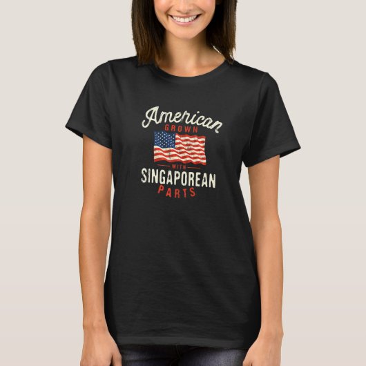 T-shirt American Grown with Singaporean Parts Patriotic Na (Devant)