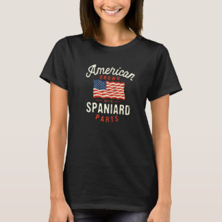 T-shirt American Grown with Spaniard Parts Patriotic Natio