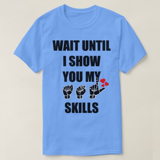 T-shirt American Sign Language ASL design Attendre Jusqu'À (Design devant)