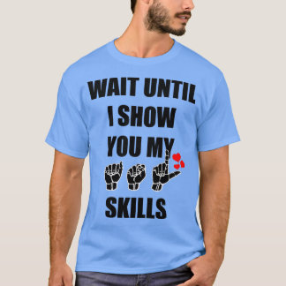 T-shirt American Sign Language ASL design Attendre Jusqu'À