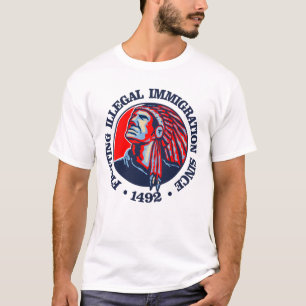 T-shirt Amérindien (immigration illégale)