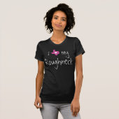 T-shirt Amie ou épouse de foreur (Devant entier)